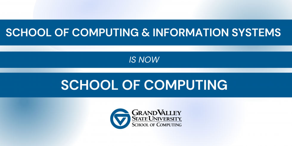 School of CIS Announces Name Change to School of Computing